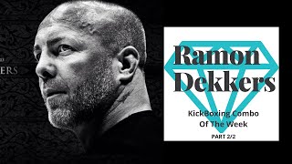 Ramon Dekkers KickBoxing Combo Of The Week Part 22 [upl. by Daniella]