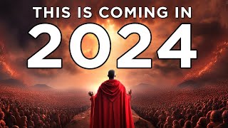 4 PROPHECIES THAT WILL BE FULFILLED IN 2024  Pay Attention to the Signs [upl. by Llewkcor658]