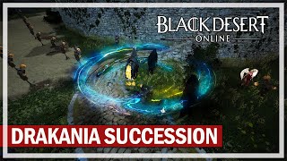 Drakania Succession Questline  Black Desert [upl. by Udele55]