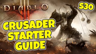 Crusader Starter Guide  Diablo 3 Season 30 [upl. by Jefferey]