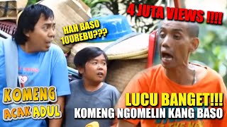 LUCU BANGET  Komeng Adul Ngomelin Kang Baso  KOMENG ACAK ADUL [upl. by Lockhart]