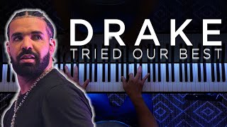 Drake  Tried Our Best Piano Cover amp SHEET MUSIC [upl. by Amabil439]