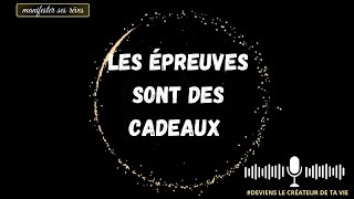 🎙 Le Pouvoir Caché des Épreuves pour évoluer et manifester [upl. by Nehr]