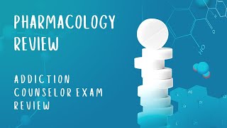 Pharmacology  Addiction Counselor Exam Review [upl. by Macur115]