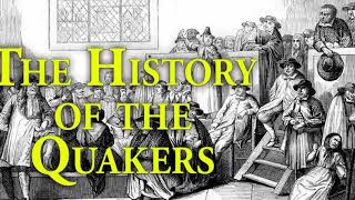 History of the Quakers [upl. by Davidoff]