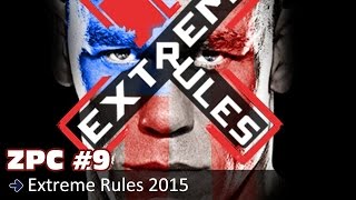 Zertry Parle Catch 9  Extreme Rules 2015  Prévisions [upl. by Meehyrb956]