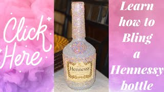 How to bling out a Hennessy bottle [upl. by Stark]