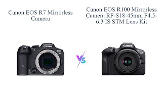 Canon EOS R7 vs EOS R100 Mirrorless Cameras Comparison 📸🔥 [upl. by Elohcim981]