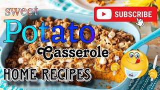 Sweet Potato Casserole Recipe  fast and easy potato recipes [upl. by Ahsiyk]