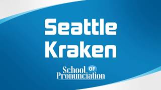 Learn How To Pronounce Seattle Kraken [upl. by Augustina]