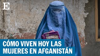 Mujeres en Afganistán ¿Cómo ha cambiado su vida bajo el régimen talibán  EL PAÍS [upl. by Jelle]