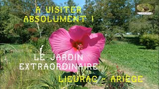 Le Jardin Extraordinaire de Lieurac Ariège [upl. by Franny99]