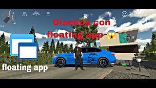 😱Como Utilizar Floating App Para Hacer Diseños En CPM  CAR PARKING MULTIPLAYER😱 bien explicado [upl. by Airretal]