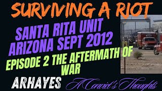 Surviving A Prison Riot Series Episode 2 The Aftermath Of Racial War aconvictsthoughts arhayes [upl. by Aineval]