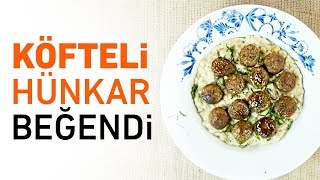 Köfteli Hünkar Beğendi Tarifi  Köfteli Hünkar Beğendi Nasıl Yapılır [upl. by Elsi21]