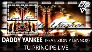 Daddy Yankee  Tu Príncipe Live  Feat Zion amp Lennox  Barrio Fino En Directo [upl. by Kalil]