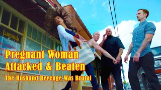 quotThey Beat the Pregnant Woman The Husband’s Revenge Was Brutalquot [upl. by Stevana]