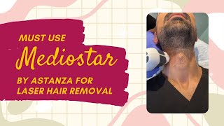 MUST USE MEDIOSTAR BY ASTANZA FOR LASER HAIR REMOVAL  Dr Jason Emer [upl. by Arthur252]