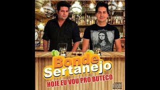 Hoje vou Pro Buteco Bonde Sertanejo [upl. by Eimaj]