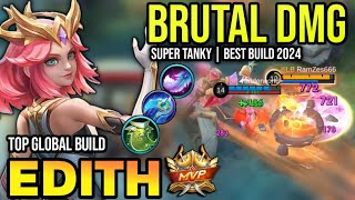 EDITH BEST BUILD 2024  TOP GLOBAL EDITH GAMEPLAY  MOBILE LEGENDS✓ [upl. by Atekihc]