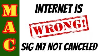 INTERNET IS WRONG Sig M7 Not Canceled [upl. by Claudy639]