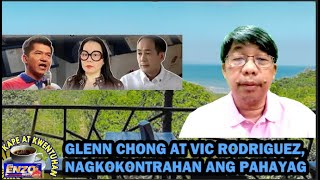 GLENN CHONG AT VIC RODRIGUEZ NAGKOKONTRAHAN ANG PAHAYAG [upl. by Eillo594]