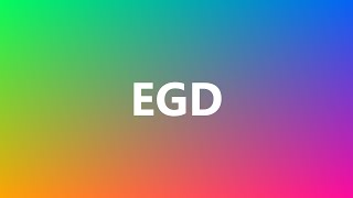 EGD  Medical Definition and Pronunciation [upl. by Jenica]