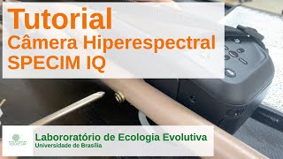 Tutorial da Câmera Hiperespectral SPECIM IQ [upl. by Pontius752]