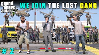 WE FINALLY JOIN THE LOST GANG  GTA V GAMEPLAY 2  GTA 5 [upl. by Rozalie213]