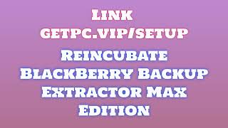 🔸Reincubate BlackBerry Backup Extractor🌟 HOW TO INSTALL 💻PCLAPTOP TUTORIAL 2024 no charge🎤 [upl. by Farr64]