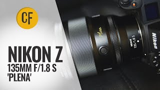 Nikon Z 135mm f18 S Plena lens review [upl. by Aerdma]