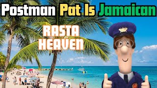 Jamaican Pissed Off Postman Pat RASTA HEAVEN [upl. by Ahsied108]