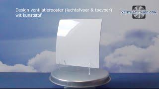 Design ventilatierooster  wit kunststof  Ventilatieshopcom [upl. by Persons]