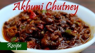 Akhuni Chutney  Fermented Soy Beans Chutney  Naga Recipe [upl. by Grochow]