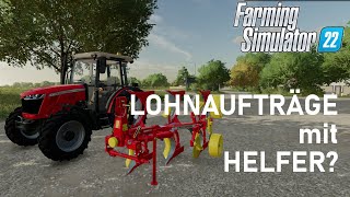 LS22 Test  Lohnaufträge von Helfer bearbeiten lassen  Farming Simulator 22 [upl. by Ettari]