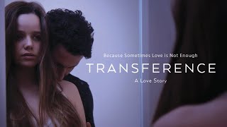 Transference A Love Story FULL MOVIE [upl. by Asin369]