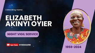 Mama Elizabeth Akinyi Oyier 1959 2024 Celebration of life Night Vigil [upl. by Kamillah]