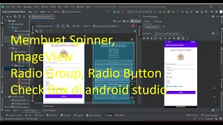 Membuat Spinner Radio Group Radio Button dan Check Box pada Android Studio [upl. by Alaecim]