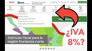 ► ESTIMULO FISCAL FRONTERA NORTE IVA 8 ISR  2020 SAT [upl. by Ettenaj]