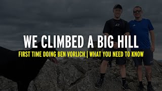 We Climbed A Big Hill  First Time Doing Ben Vorlich  What You Need To Know [upl. by Ricky]