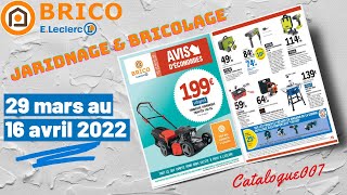 ARRIVAGE BRICO ELECLERC CATALOGUE BRICOLAGE amp JARDINAGE DU 29 MARS AU 16 AVRIL 2022 [upl. by Atinrehs]