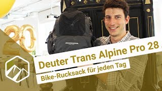 Deuter Trans Alpine Pro 28 BikeRucksack für jeden Tag  Bergzeit [upl. by Allianora408]