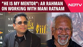 AR Rahman On Working With Mani Ratnam In Ponniyin Selvan  quotHe Is My Mentorquot  IIFA 2024 [upl. by Nnylarak71]