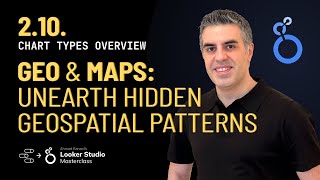 210 Geo Charts amp Maps Unearth Hidden Geospatial Patterns  Looker Studio Masterclass [upl. by Peterson]