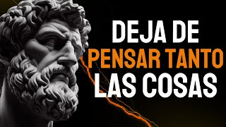 16 ESTRATEGIAS Sencillas Para DESINTOXICAR TU MENTE Y Dejar De PENSAR Tanto  ESTOICISMO [upl. by Ttelrahc]