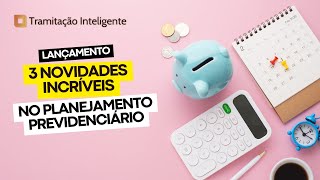 3 novidades no Planejamento Previdenciário Inteligente incluindo a Periodicidade dos recolhimentos [upl. by Tereve929]