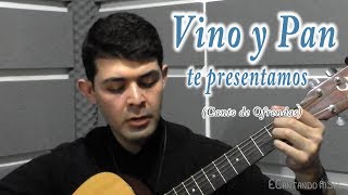 VINO Y PAN TE PRESENTAMOS  CANTO DE OFRENDAS PARA TODO TIEMPO LITÚRGICO  MSP [upl. by Jackelyn431]