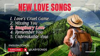 New Love Songs  English Songs ❤️❤️❤️❤️ [upl. by Nedarb]