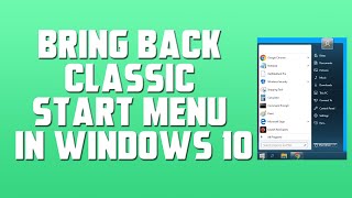 Bring Back Start Menu in Windows 10 [upl. by Anaeco955]