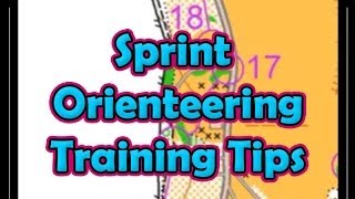 Sprint Orienteering Training Tips [upl. by Chapnick]